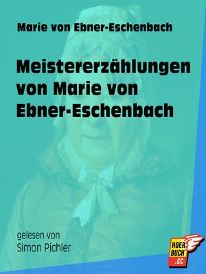 cover image of Meistererzählungen von Marie von Ebner-Eschenbach